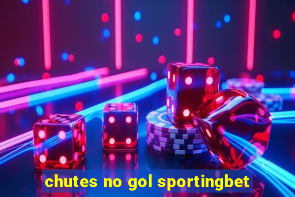 chutes no gol sportingbet